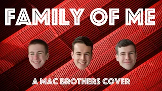 The MAC Brothers Cover - 'Family of Me' by Ben Folds! #WithMe