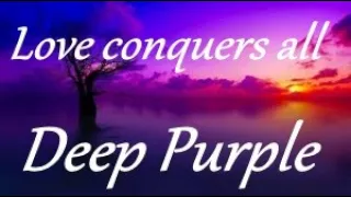 Deep Purple - Love Conquers All (Lyrics English & Hungarian)