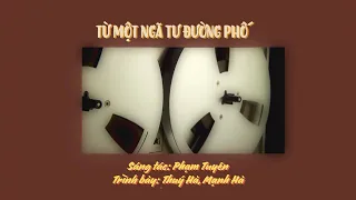 Từ Một Ngã Tư Đường Phố  (Thu thanh trước 1975) | Official Lyric Video by Hà Nội Vi Vu