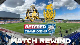 MATCH REWIND: York Knights v Whitehaven RLFC - Betfred Championship Round 7 - 5/5/24