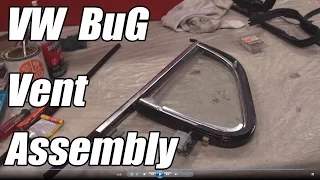 Classic VW BuGs How to Restore Beetle Vent Window Assembly 1965 and Later