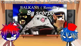 Countryhuman React to A Normal Day In The BALKANS ( Remake ) ( Gacha x Countryhuman )