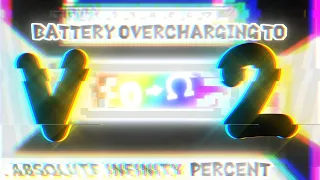 Battery Overcharging To ABSOLUTE INFINITY Percent Version 2.0!!! / GIFT FOR @NO! [READ DESC]