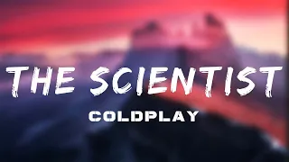 The Scientist - Coldplay  (Lyrics)