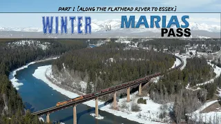 Winter on Marias Pass Part 1 [Along the Flathead River to Essex]