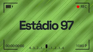 ESTÁDIO 97 - AO VIVO -22/12/21