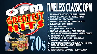 TIMELESS CLASSIC 70s OPM GREATEST HITS - CLASSIC OPM NONSTOP COLLECTION