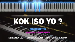 KOK ISO YO ? ( Karaoke Akustik Piano - FEMALE KEY ) - Guyonwaton