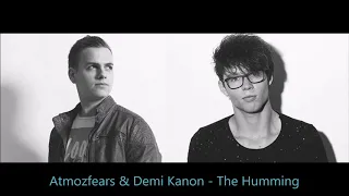 Atmozfears & Demi Kanon - The Humming [HQ]