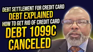 Debt Settlement for Credit Card Debt Explained || How To Get Rid Of Credit Card Debt 1099C Canceled