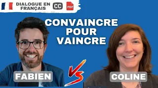 Convaincre pour vaincre, avec Coline | Dialogue en français COURANT avec sous-titres.