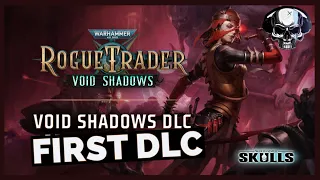 WH40k: Rogue Trader - Void Shadows DLC Details