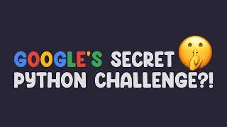 How To Solve Google's Python Challenge!