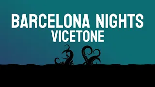 Vicetone - Barcelona Nights (Lyric Video)