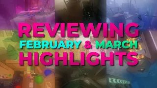 Finally Reviewing February + March Highlights! | FE2