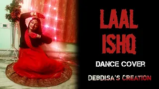 ||Laal Ishq Dance cover||Choreography and Performed by Debdisa Talapatra||