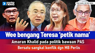 PANAS! Wee bengang Teresa petik nama | Amaran Khalid Samad pada politik bawaan PAS