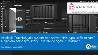 Instalacja TrueNAS jako system pod serwer NAS typu „zrób to sam”. A wpierw który TrueNAS tu wybrać?