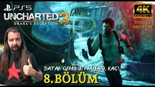 BATAN GEMİNİN "MALLARI", KAÇ! | UNCHARTED 3 DRAKE'S DECEPTION REMASTERED (PS5) 4K 60 FPS Bölüm 8