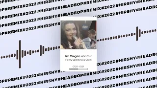 Henry Valentino & Uschi - Im Wagen vor mir (Headbop Remix 2022)