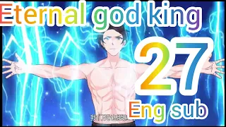 The eternal god king episode 27 english subtitle||The king of ancient god epi 27 eng sub(iqiyi)