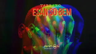 ♫ ESAN SO BEM Tarraxo Ramon10635 Producer