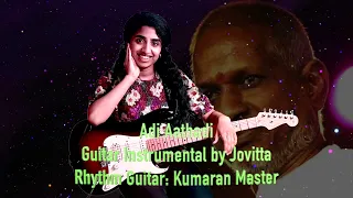 Adi Aathadi - Guitar Instrumental by Jovitta Sebastiampillai ft. Kumaran Master