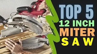 best 12 Inch Miter Saw 2022 🔥 Top 5 Best 12' Miter Saw Reviews