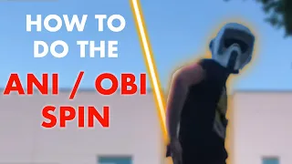 HOW TO -Obi/Ani Spin - 2 MINUTE LIGHTSABER TUTORIAL