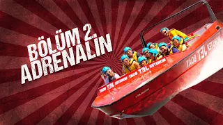 Adrenalin | 2. Bölüm | JET BOAT SAFARİ!