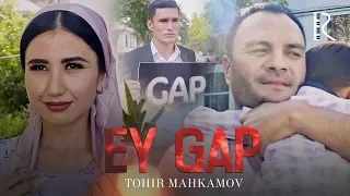 Tohir Mahkamov - Ey gap | Тохир Махкамов - Эй гап #UydaQoling