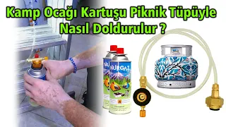 Piknik Tüpüyle Kamp Ocağı Kartuşu Nasıl Doldurulur?