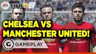 FIFA 17 - Manchester United vs. Chelsea Gameplay
