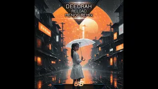 Deedrah - Reload (Menog Remix)