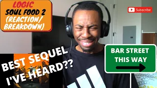{IS THIS BETTER THAN THE FIRST ONE!?} LOGIC "SOUL FOOD 2" (FIRST REACTION/BREAKDOWN)