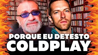 Coldplay - Porque Eu Detesto...