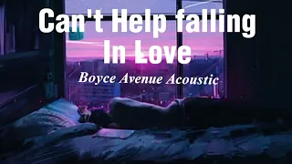 Can't Help Falling In Love by Boyce Avenue Acoustic - lyrics