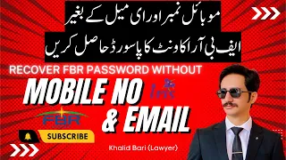 How to Recover FBR Password without Email & Mobile Number ?