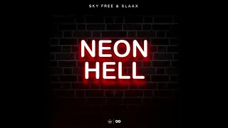 Sky Free x SlaaX - Neon Hell