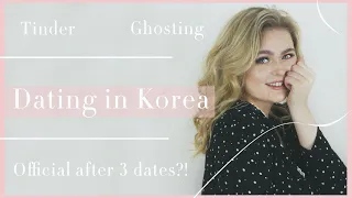 DATING IN KOREA  EVERYTHING YOU NEED TO KNOW! AMWF, ghosting and official after 3 dates?! ENG/KR