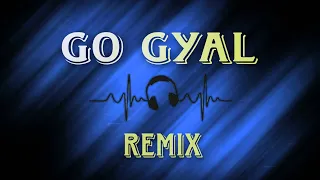Go Gyal remix 💥