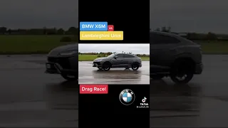 Bmw x6m vs lamborhjini Urus