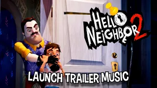 Hello Neighbor 2 OST - Launch Trailer Music