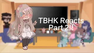 TBHK Reacts Part 2 || ♡Ru-Ru♡ || Spoilers!! Check Description