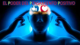 EL PODER PENSAMIENTO POSITIVO. TU CEREBRO PUEDE APRENDER A UNA VELOCIDAD INCREÍBLE.