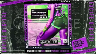 DK Productions - Don't Give Up On Me (OUT NOW ON EXCITE DIGITAL)