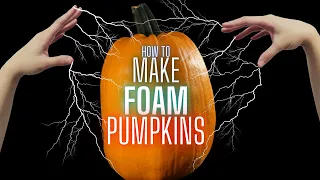 How to Make a Carvable Foam Pumpkin