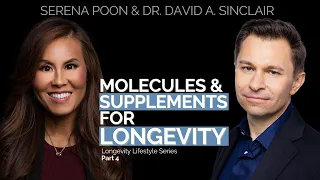 Longevity Molecules and Supplements | Longevity Lifestyle Series P4 | Serena Poon Dr. David Sinclair