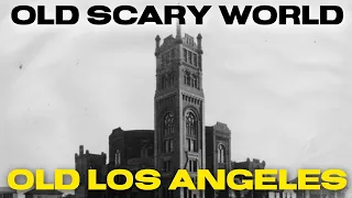 Old world Los Angeles (13 Historical photos)