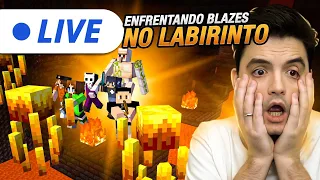 LABIRINTO E OS BLAZES! VAMOS PASSAR!!! [+10]